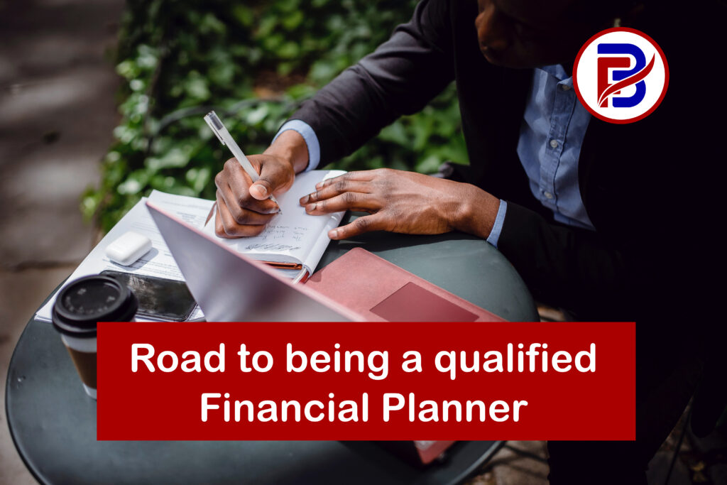 Road to being a qualified Financial Planner