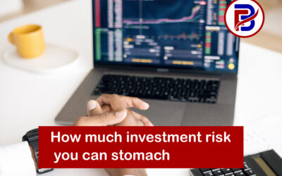 How much investment risk you can stomach?